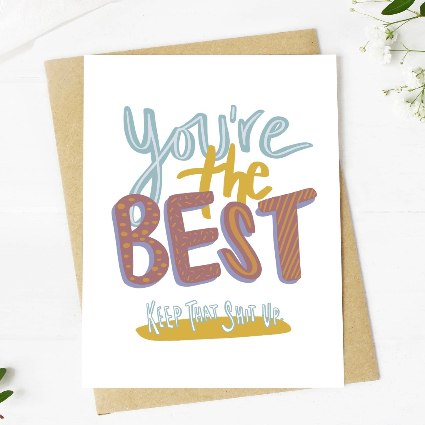 "You're The Best. Keep That Shit Up" Card