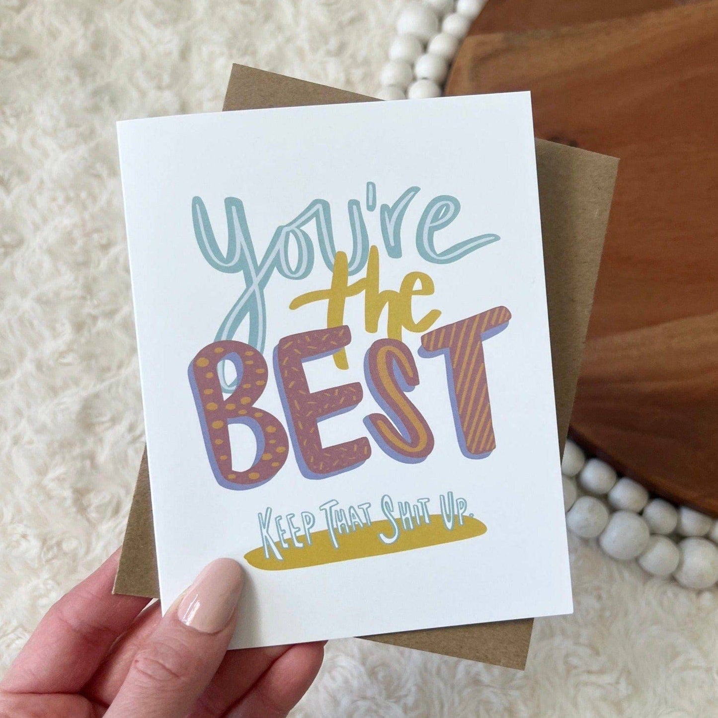 "You're The Best. Keep That Shit Up" Card